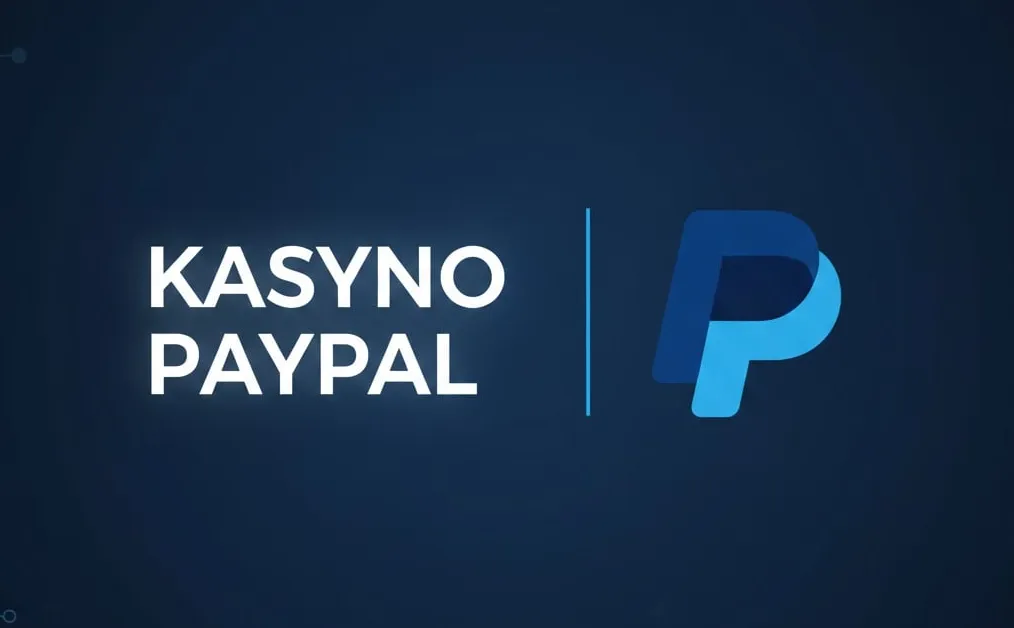 Kasyna Online PayPal w Polsce z Bonusami Wpłatami w PLN i Wypłatami